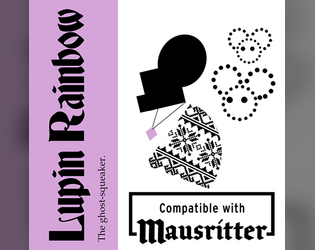Lupin Rainbow, the ghost-squeaker
