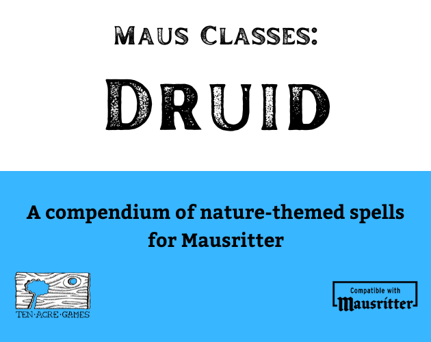 Maus Classes: Druid