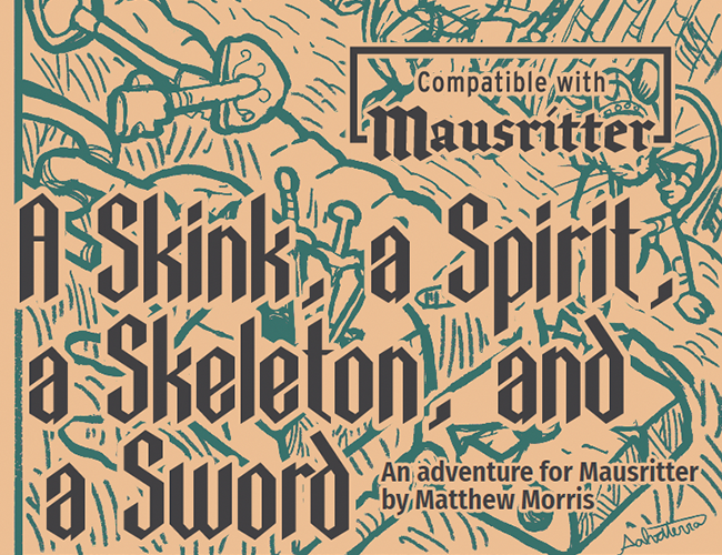 A Skink, a Spirit, a Skeleton, and a Sword