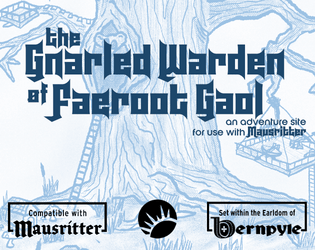 The Gnarled Warden of Faeroot Gaol