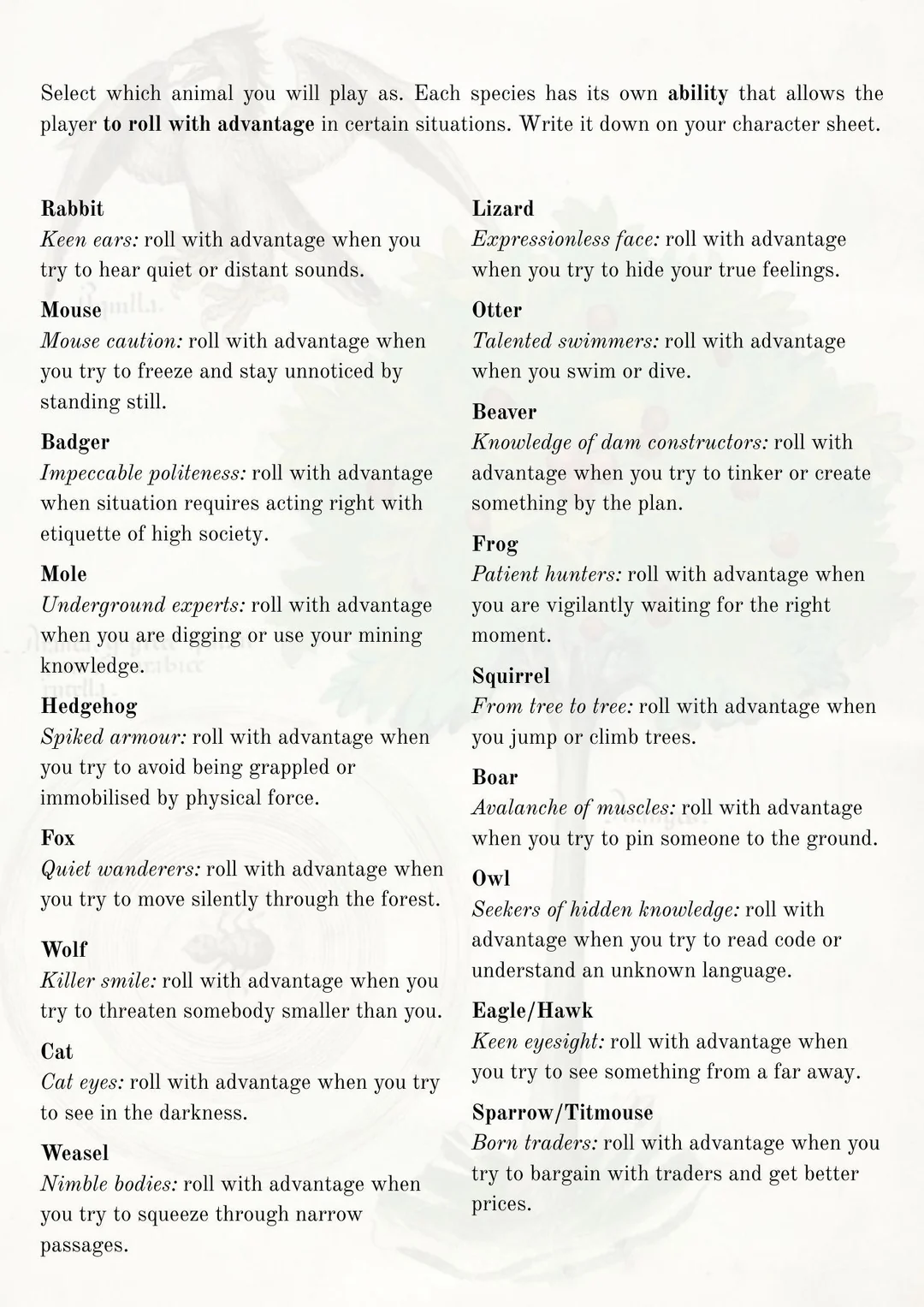 Playing as other animals